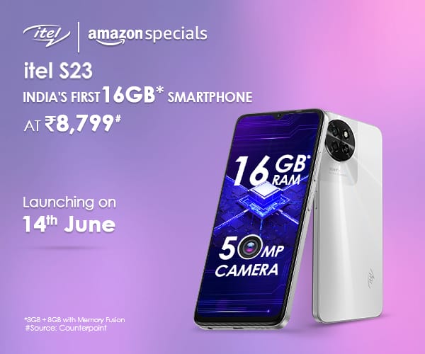 India’s First Smartphone with 16 GB* RAM at INR 8799, itel S23 to go on sale from 14th June, exclusively on Amazon