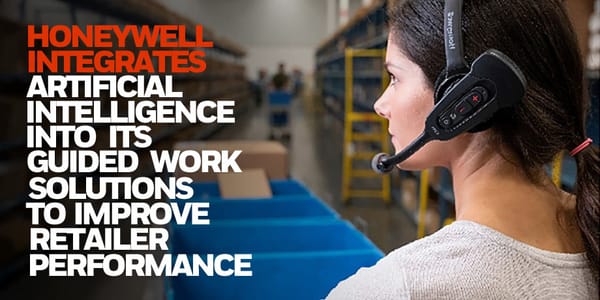 Honeywell Integrates Artificial Intelligence into its Guided Work Solutions